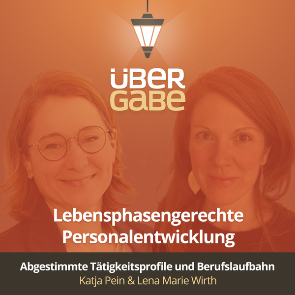 Lebensphasengerechte Personalentwicklung (Katja Pein & Dr.In Lena Marie Wirth)