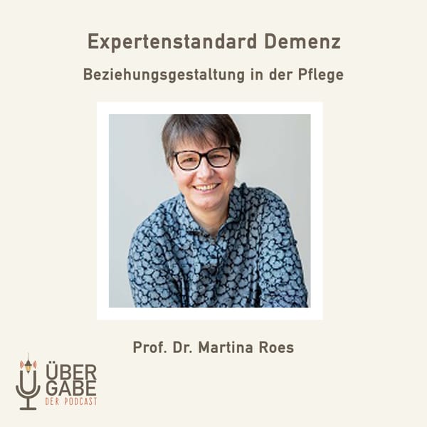 Expertenstandard Beziehungsgestaltung bei Menschen mit Demenz (Interview mit Prof. Dr. Martina Roes)